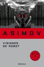 Visiones De Robot Isaac Asimov