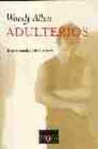Adulterios: Tres Comedias De Un Acto Woody Allen