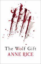 The Wolf Gift Anne Rice