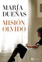 Mision Olvido Maria Dueñas