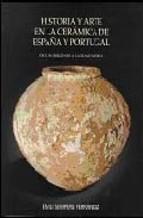 Historia Y Arte En La Ceramica De España Y Portugal Emili Sempere