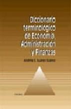 Diccionario Terminologico De Economia, Administracion Y Finanzas