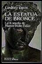 La Estatua De Bronce: La Segunda Novela De Marco Didio Falco Lindsey