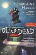 Club Dead true Blood, 3) - Charlaine Harris