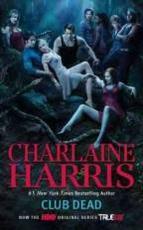 Club Dead true Blood, 3) - Charlaine Harris