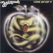Come An Get It Whitesnake