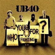 Who You Fighting For DVD UB40