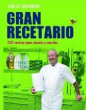 Gran Recetario: 2.001 recetas sanas, baratas y sencillas Karlos Arguiñano