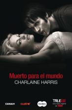 True Blood 4: Muerto Para el Mundo Charlaine Harris