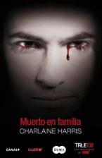 True Blood 10: Muerto en familia Charlaine Harris